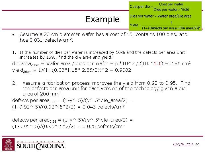 Example • Assume a 20 cm diameter wafer has a cost of 15, contains