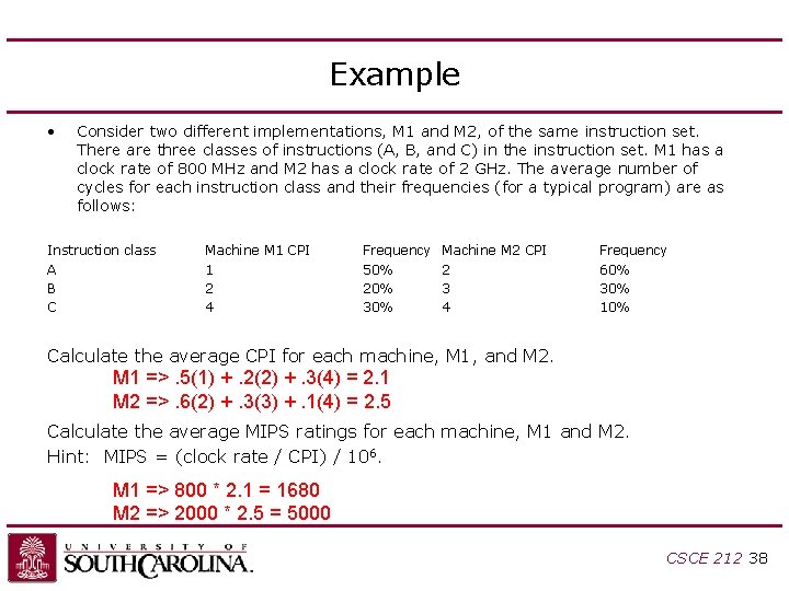 Example • Consider two different implementations, M 1 and M 2, of the same