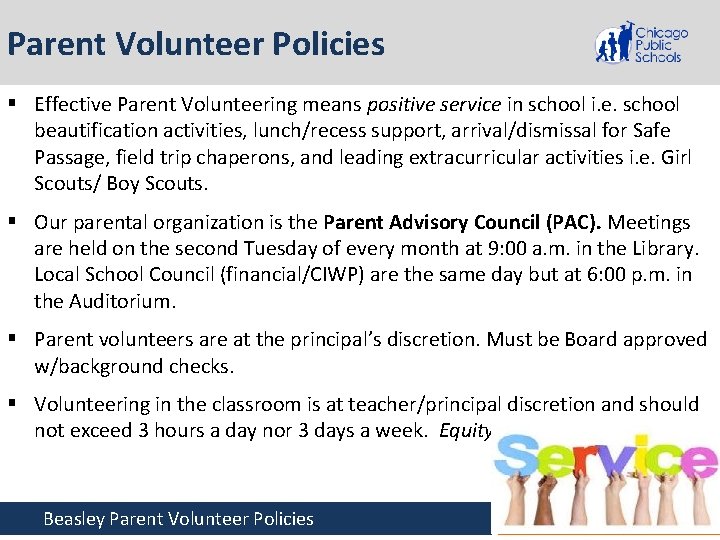 Parent Volunteer Policies § Effective Parent Volunteering means positive service in school i. e.