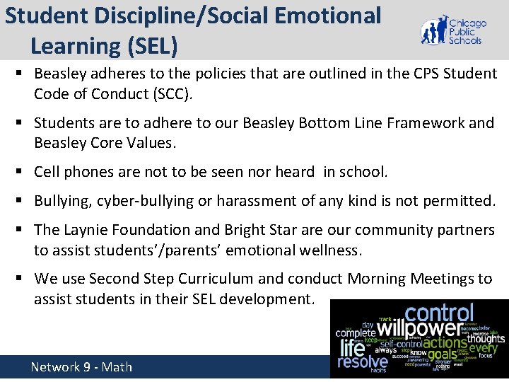 Student Discipline/Social Emotional Learning (SEL) § Beasley adheres to the policies that are outlined