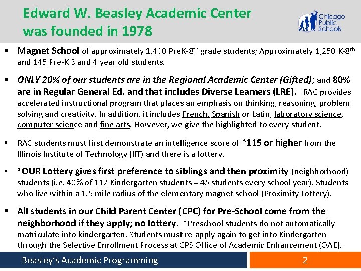 Edward W. Beasley Academic Center was founded in 1978 § Magnet School of approximately