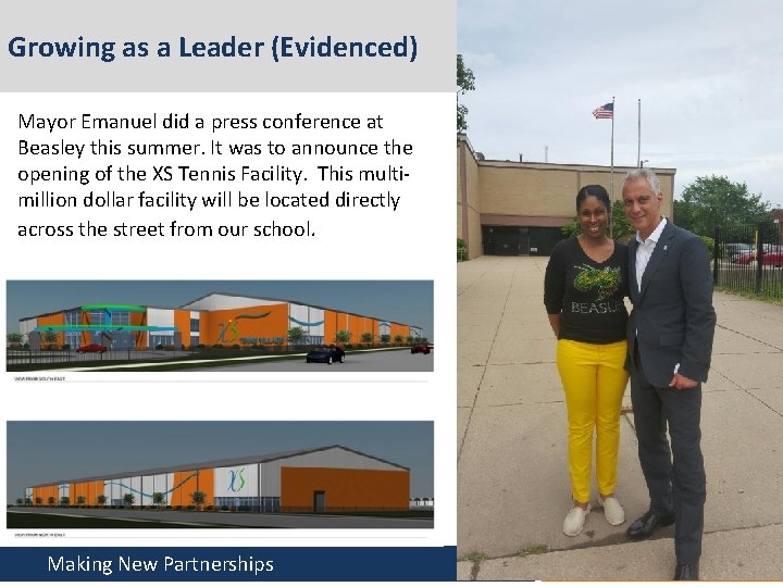 Growing as a Leader (Evidenced) Mayor Emanuel did a press conference at Beasley this