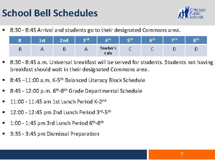 School Bell Schedules § 8: 30 - 8: 45 Arrival and students go to