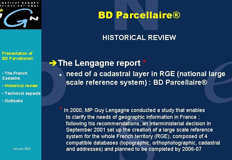 BD Parcellaire® HISTORICAL REVIEW Presentation of BD Parcellaire® • The French Cadastre • Historical