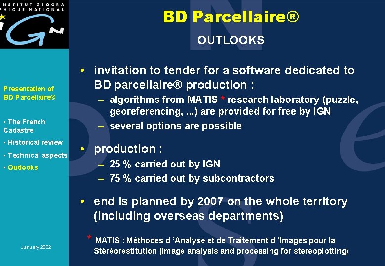 BD Parcellaire® OUTLOOKS Presentation of BD Parcellaire® • The French Cadastre • Historical review