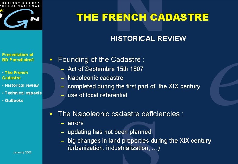 THE FRENCH CADASTRE HISTORICAL REVIEW Presentation of BD Parcellaire® • The French Cadastre •