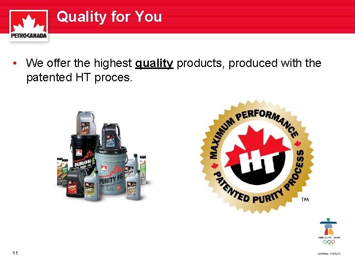 Quality for You • We offer the highest quality products, produced with the patented