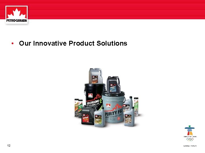  • Our Innovative Product Solutions 12 