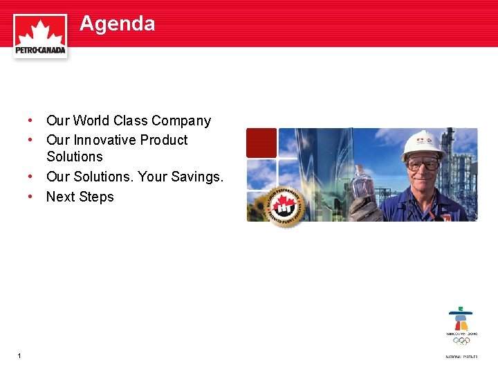 Agenda • Our World Class Company • Our Innovative Product Solutions • Our Solutions.
