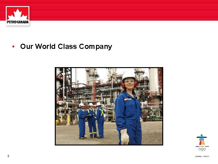 • Our World Class Company 2 