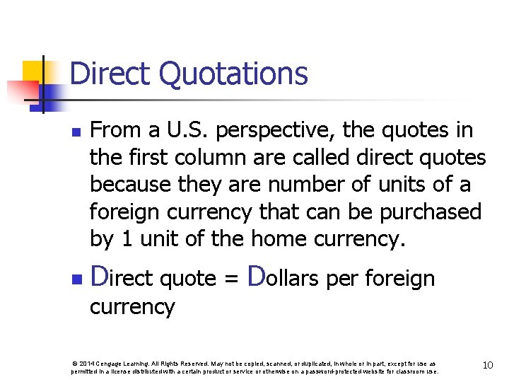 Direct Quotations n n From a U. S. perspective, the quotes in the first