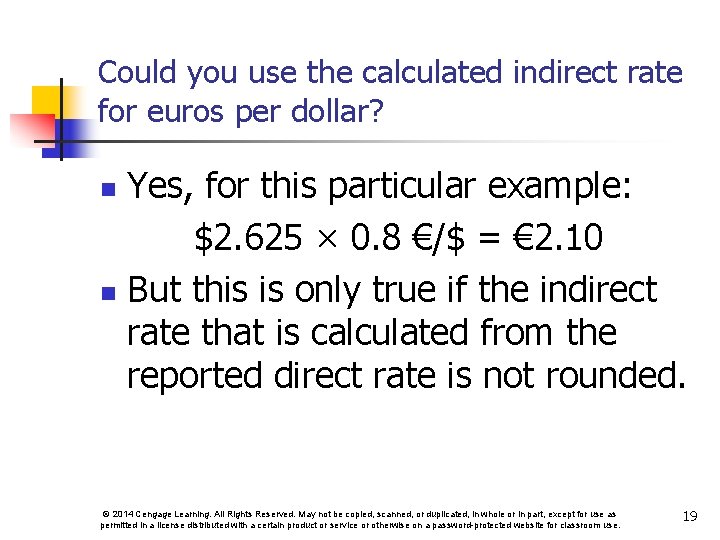 Could you use the calculated indirect rate for euros per dollar? Yes, for this