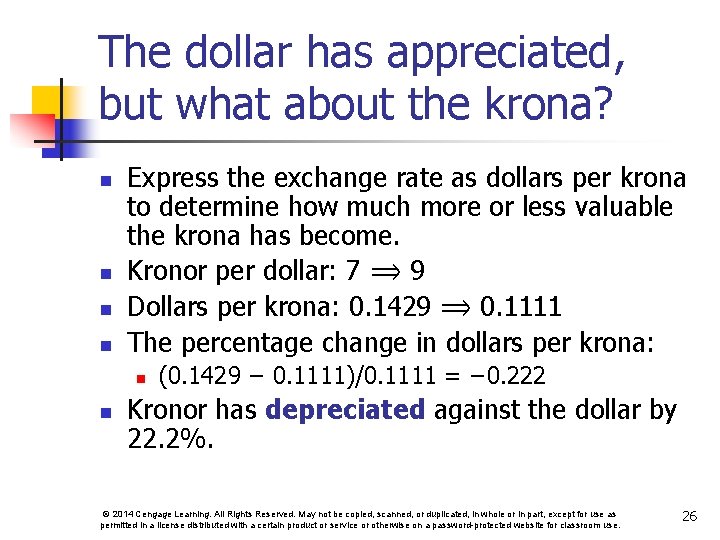 The dollar has appreciated, but what about the krona? n n Express the exchange