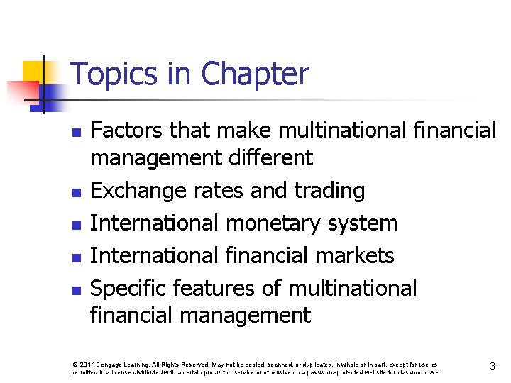 Topics in Chapter n n n Factors that make multinational financial management different Exchange