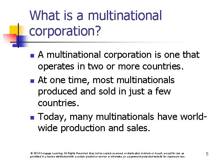 What is a multinational corporation? n n n A multinational corporation is one that