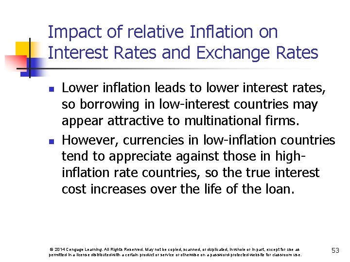 Impact of relative Inflation on Interest Rates and Exchange Rates n n Lower inflation