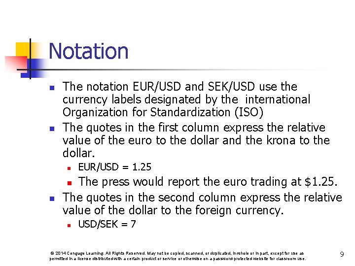 Notation n n The notation EUR/USD and SEK/USD use the currency labels designated by