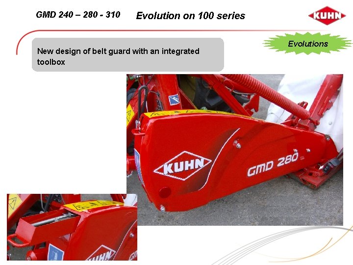 GMD 240 – 280 - 310 Evolution on 100 series New design of belt