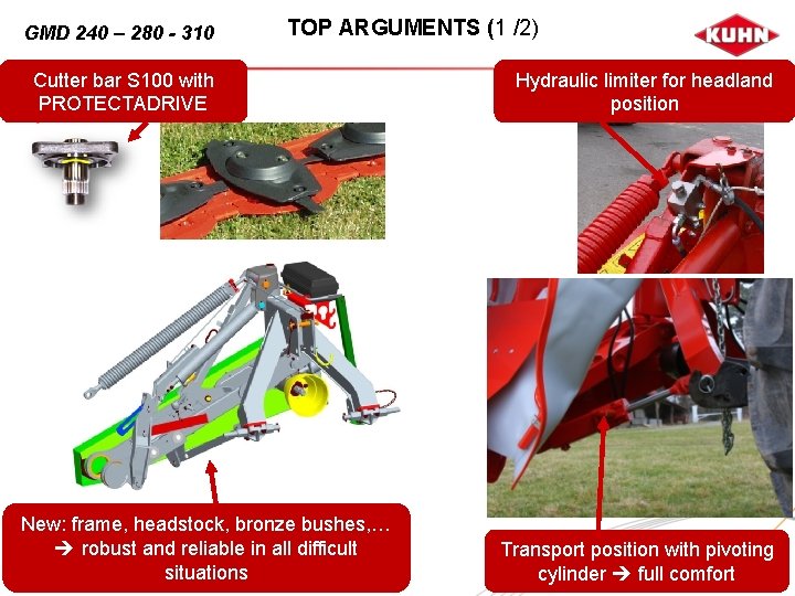 GMD 240 – 280 - 310 TOP ARGUMENTS (1 /2) Cutter bar S 100