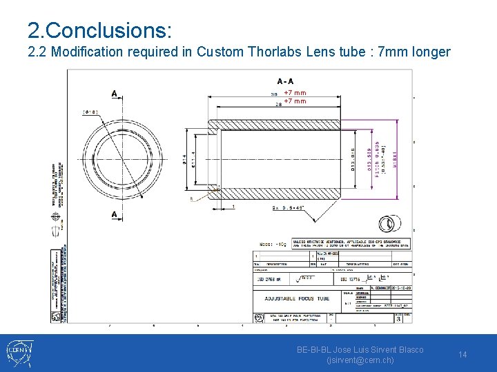 2. Conclusions: 2. 2 Modification required in Custom Thorlabs Lens tube : 7 mm