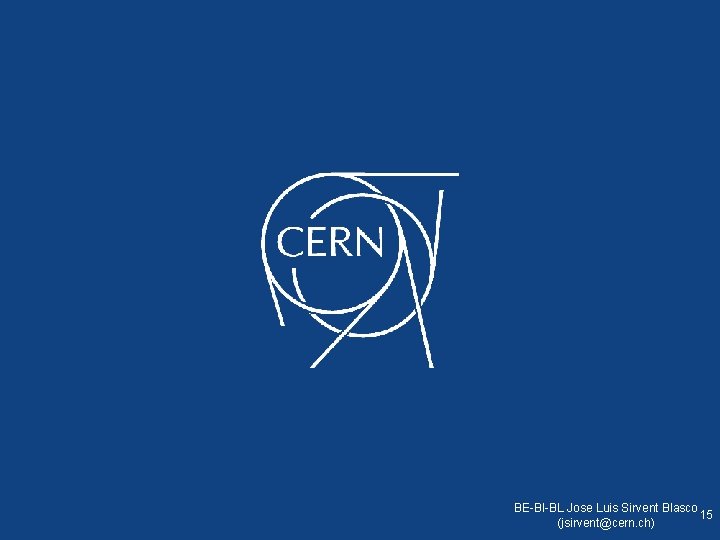 BE-BI-BL Jose Luis Sirvent Blasco 15 (jsirvent@cern. ch) 