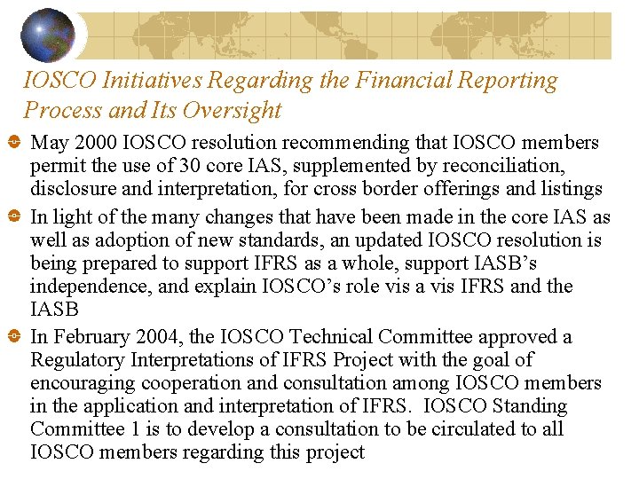 IOSCO Initiatives Regarding the Financial Reporting Process and Its Oversight May 2000 IOSCO resolution