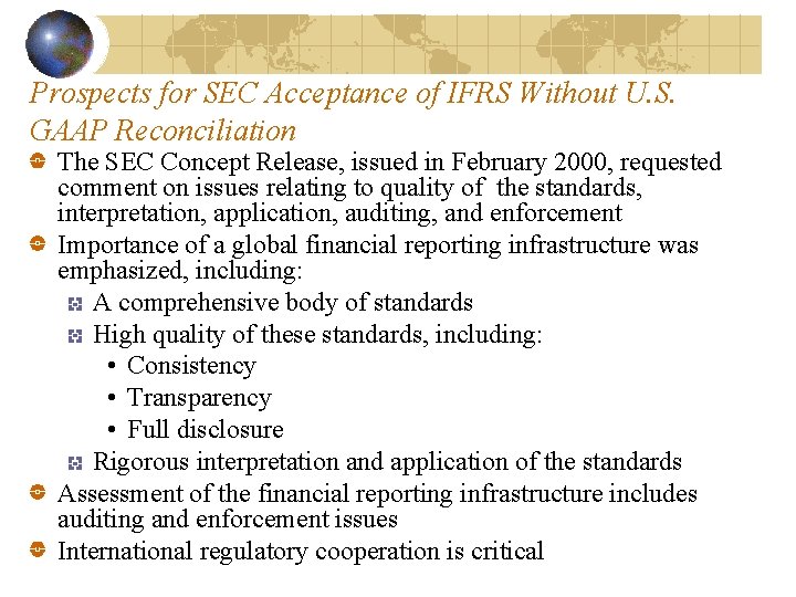 Prospects for SEC Acceptance of IFRS Without U. S. GAAP Reconciliation The SEC Concept