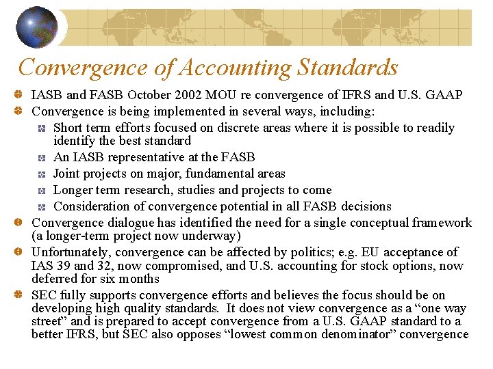 Convergence of Accounting Standards IASB and FASB October 2002 MOU re convergence of IFRS