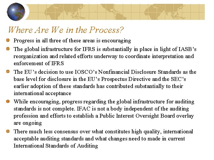 Where Are We in the Process? Progress in all three of these areas is