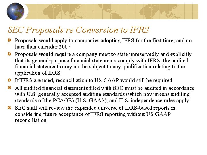 SEC Proposals re Conversion to IFRS Proposals would apply to companies adopting IFRS for