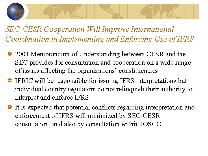 SEC-CESR Cooperation Will Improve International Coordination in Implementing and Enforcing Use of IFRS 2004