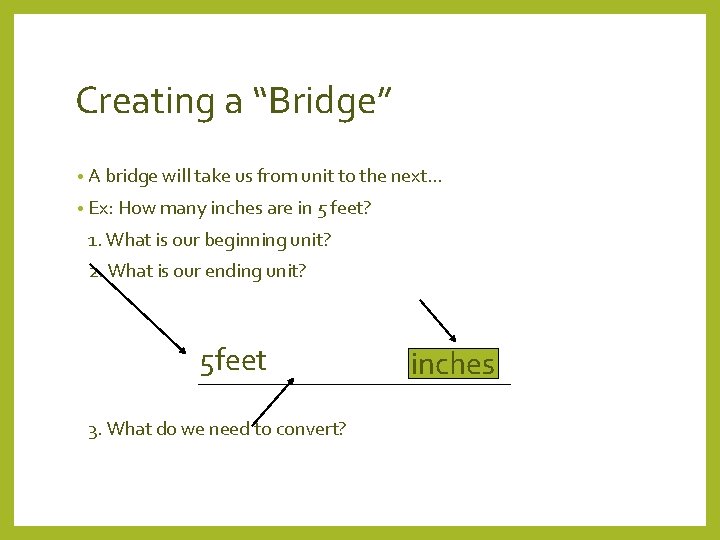 Creating a “Bridge” • A bridge will take us from unit to the next…