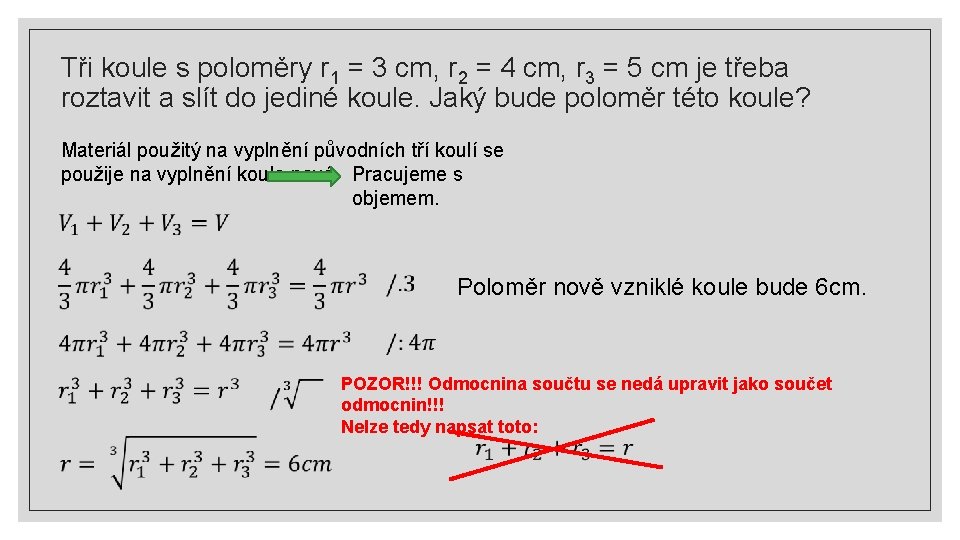 Tři koule s poloměry r 1 = 3 cm, r 2 = 4 cm,
