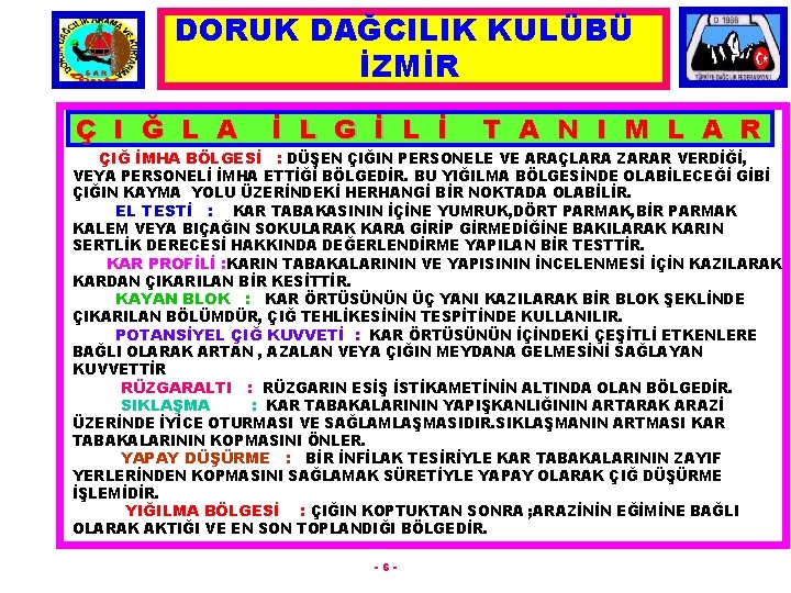 DORUK DAĞCILIK KULÜBÜ İZMİR Ç I Ğ L A İ L G İ L