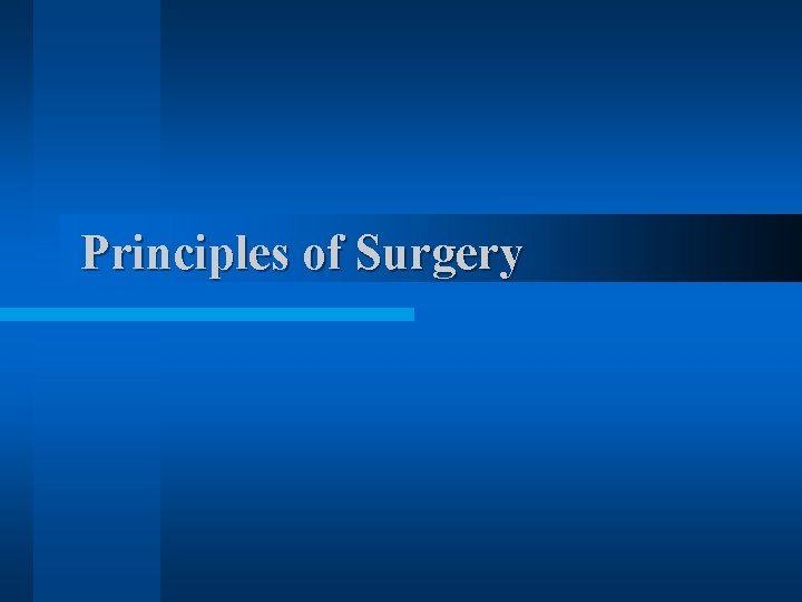 Principles of Surgery 