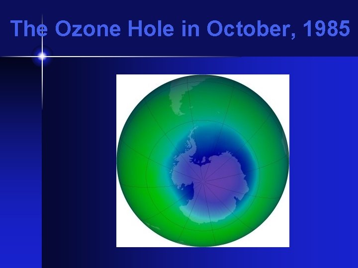 The Ozone Hole in October, 1985 