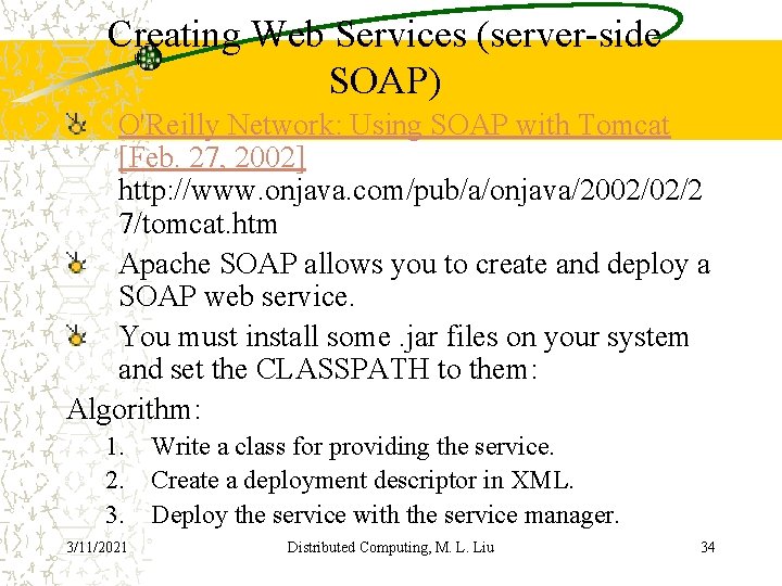 Creating Web Services (server-side SOAP) O'Reilly Network: Using SOAP with Tomcat [Feb. 27, 2002]