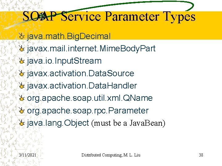 SOAP Service Parameter Types java. math. Big. Decimal javax. mail. internet. Mime. Body. Part