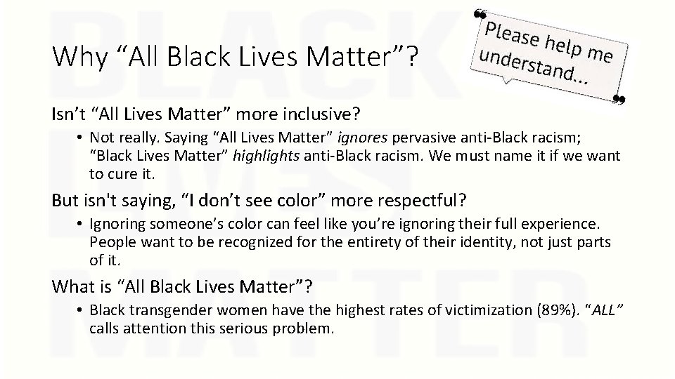 Why “All Black Lives Matter”? Isn’t “All Lives Matter” more inclusive? • Not really.