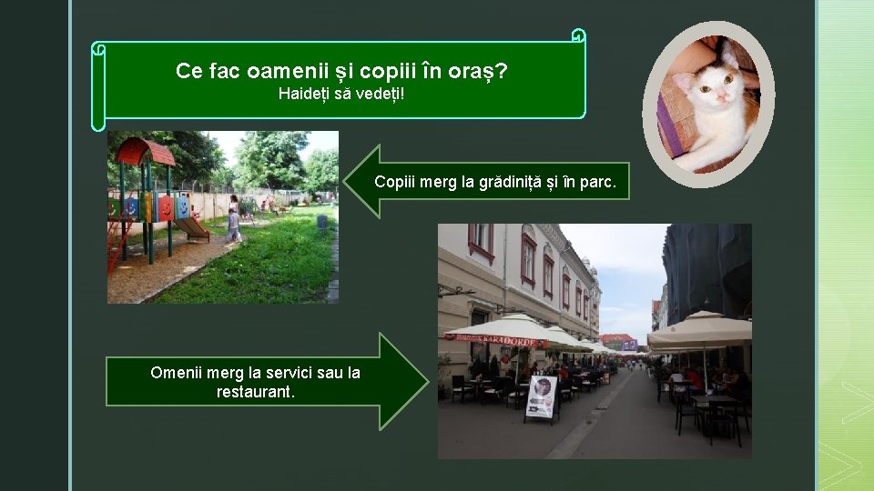 Ce fac oamenii și copiii în oraș? Haideți să vedeți! Copiii merg la grădiniță