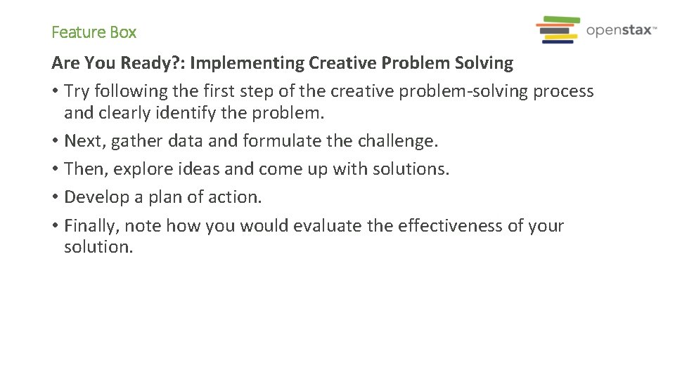 Feature Box Are You Ready? : Implementing Creative Problem Solving • Try following the