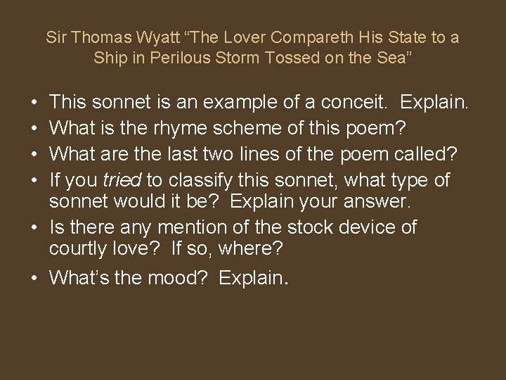 Sir Thomas Wyatt “The Lover Compareth His State to a Ship in Perilous Storm