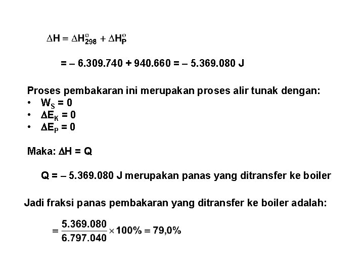 = – 6. 309. 740 + 940. 660 = – 5. 369. 080 J