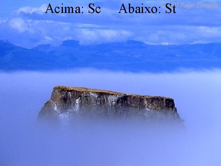 Acima: Sc Abaixo: St 