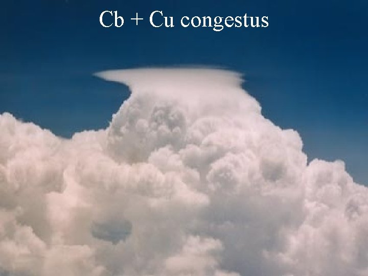 Cb + Cu congestus 