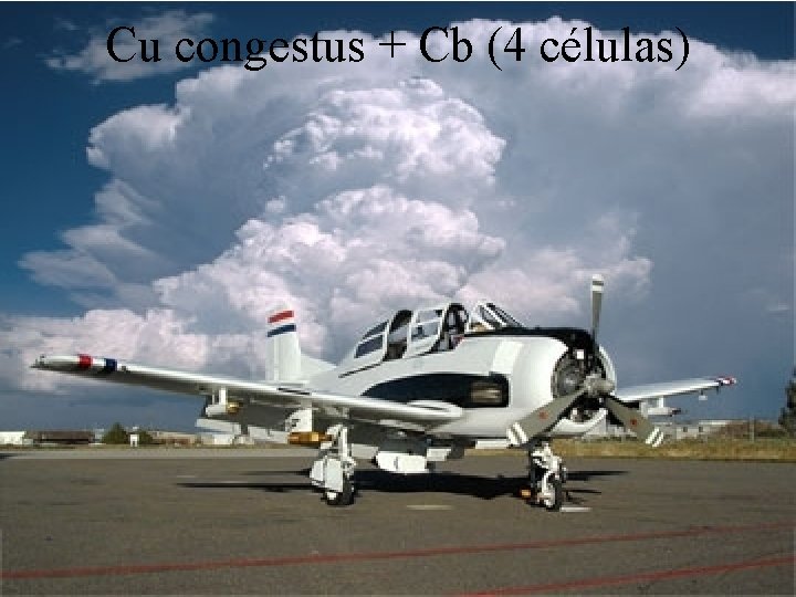 Cu congestus + Cb (4 células) 