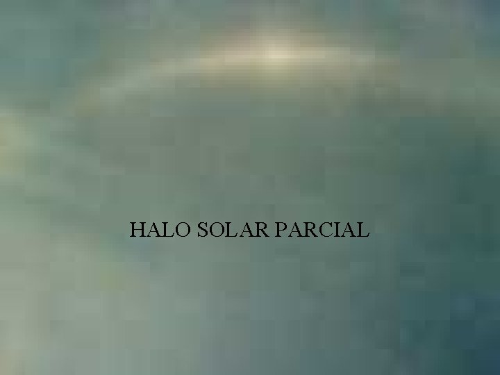 HALO SOLAR PARCIAL 