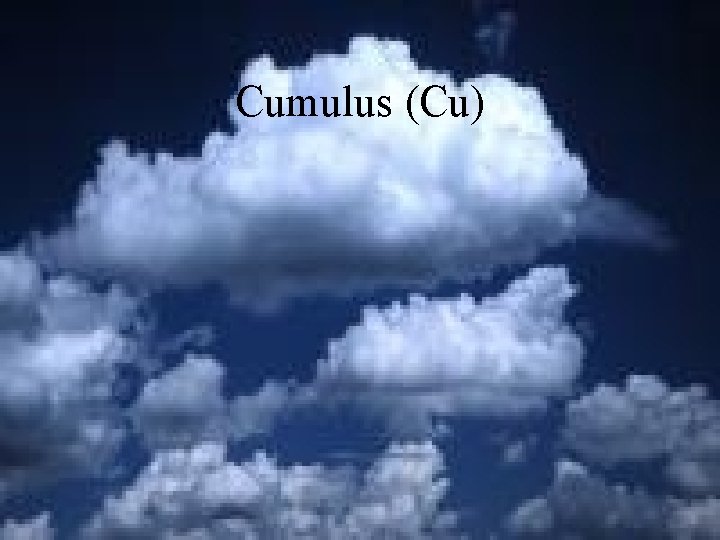 Cumulus (Cu) 