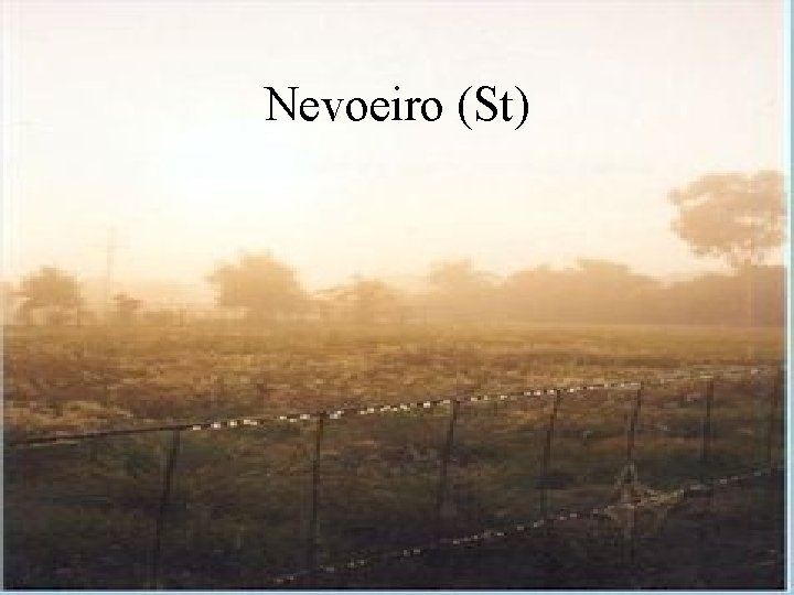 Nevoeiro (St) 