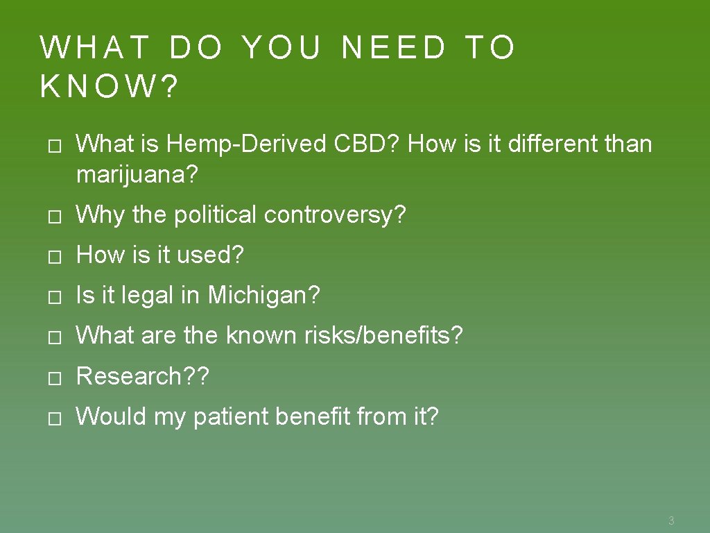 WHAT DO YOU NEED TO KNOW? � What is Hemp-Derived CBD? How is it